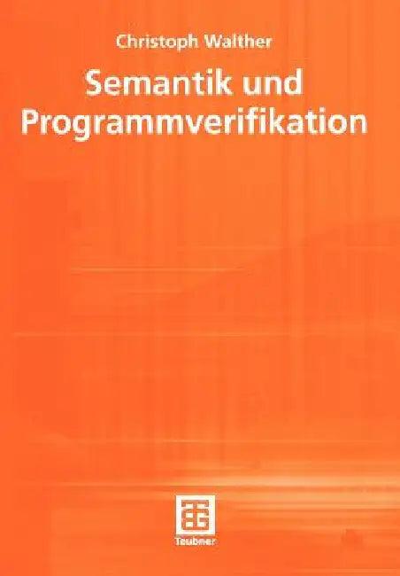 Semantik Und Programmverifikation (English, Christoph Walther)