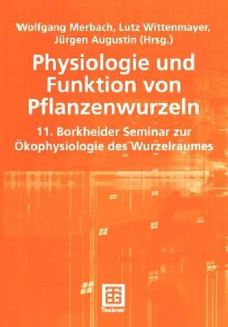 Physiologie Und Funktion Von Pflanzenwurzeln (English, Wolfgang Merbach | Lutz Wittenmayer | Jürgen Augustin)