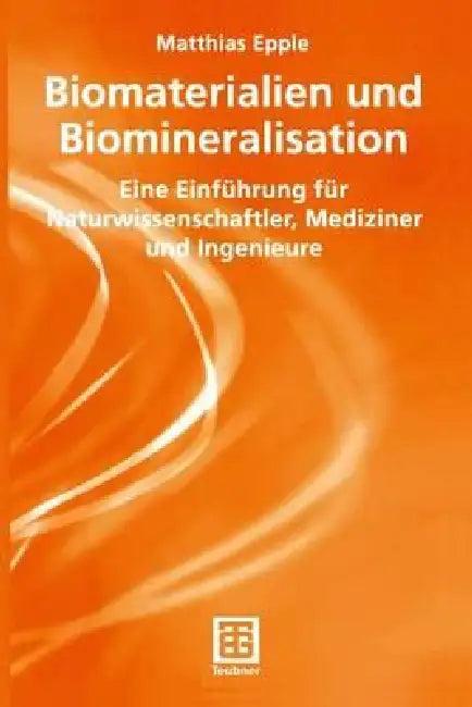 Biomaterialien Und Biomineralisation (English, Matthias Epple)