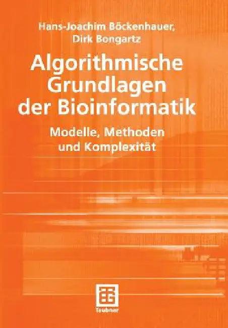 Algorithmische Grundlagen Der Bioinformatik (English, Hans-Joachim Böckenhauer | Dirk Bongartz)