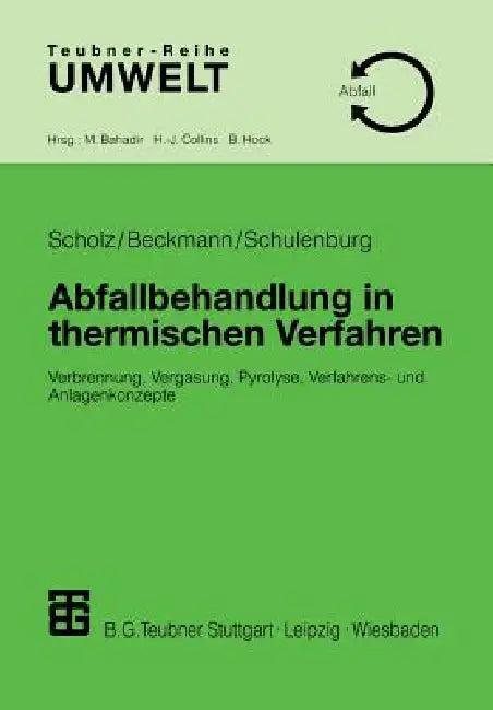 Abfallbehandlung in Thermischen Verfahren (English, Reinhard Scholz | Michael Beckmann | Frank Schulenburg)