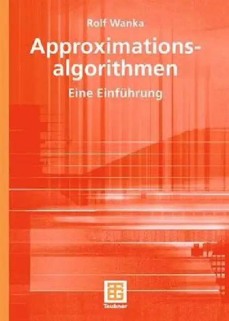 Approximationsalgorithmen (English, Rolf Wanka)
