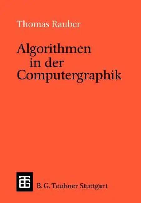 Algorithmen in Der Computergraphik (English, Thomas Rauber)