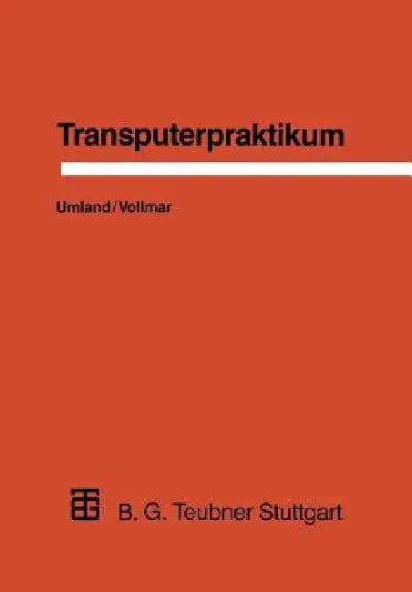 Transputerpraktikum (English, Thomas Umland | Roland Vollmar)