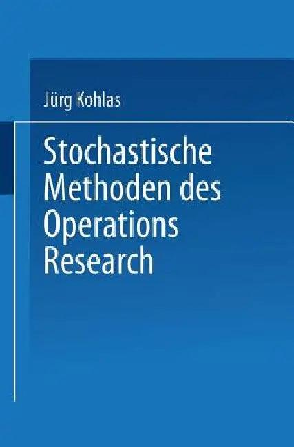 Stochastische Methoden Des Operations Research (English, Jürg Kohlas)
