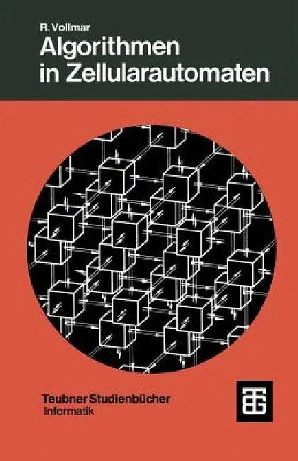 Algorithmen in Zellularautomaten (English, Roland Vollmar)
