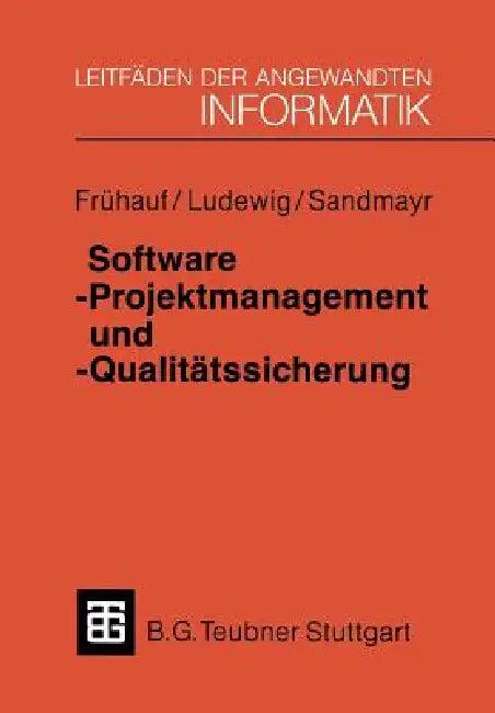 Software-Projektmanagement Und -Qualitätssicherung (English, Karol Frühauf | Jochen Ludewig | Helmut Sandmayr)