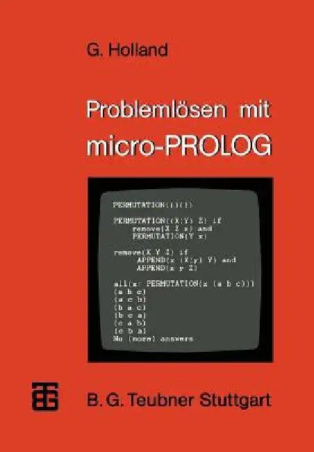 Problemlösen Mit Micro-PROLOG (English, Gerhard Holland)