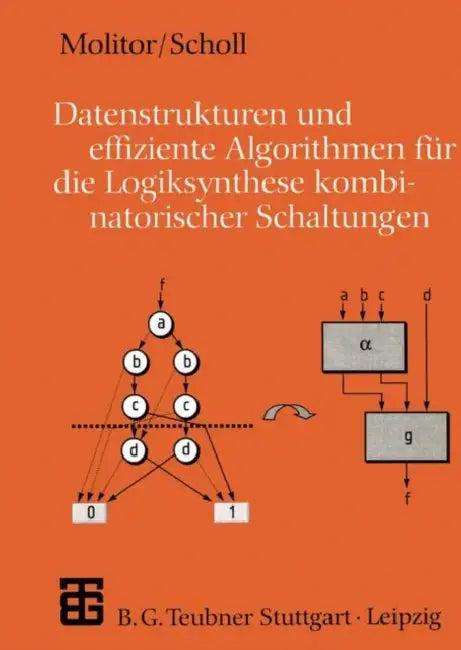 Datenstrukturen Und Effiziente Algorithmen Für Die Logiksynthese Kombinatorischer Schaltungen (English, Paul Molitor | Christoph Scholl)