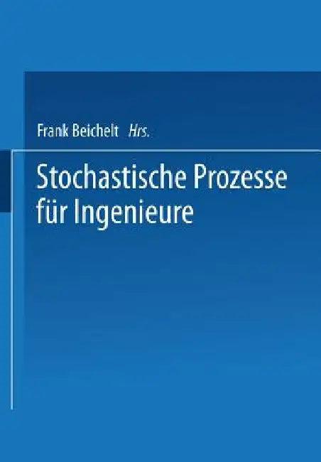Stochastische Prozesse Für Ingenieure (English, Frank Beichelt)