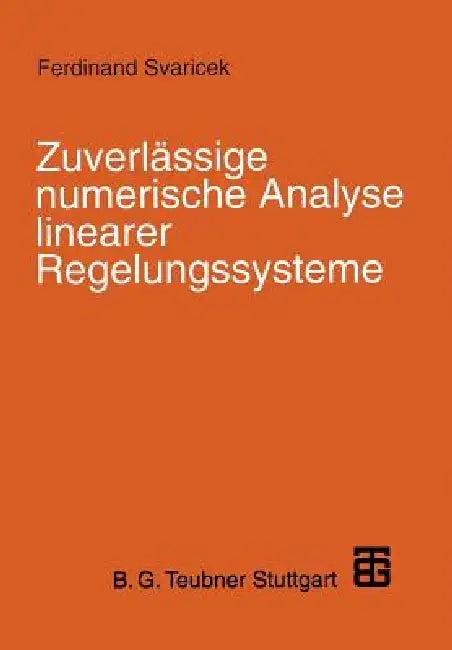 Zuverlässige Numerische Analyse Linearer Regelungssysteme (English, Ferdinand Svaricek)