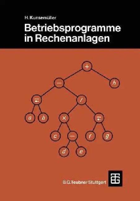 Betriebsprogramme in Rechenanlagen (English, Horst Kunsemüller)