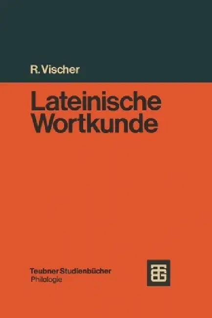Lateinische Wortkunde (English, Rüdiger Vischer)