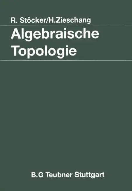 Algebraische Topologie (English, Ralph Stöcker | Heiner Zieschang)