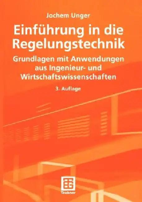 Einführung in Die Regelungstechnik (English, Jochem Unger)