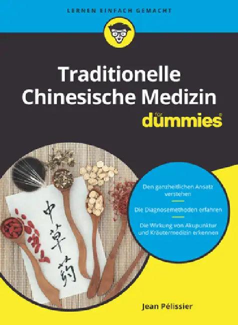 Traditionelle Chinesische Medizin für Dummies (English, Jean Pelissier)
