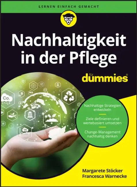Nachhaltigkeit in der Pflege für Dummies (English, Margarete Stöcker)