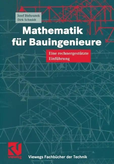 Mathematik Für Bauingenieure (English, Josef Biehounek | Dirk Schmidt)