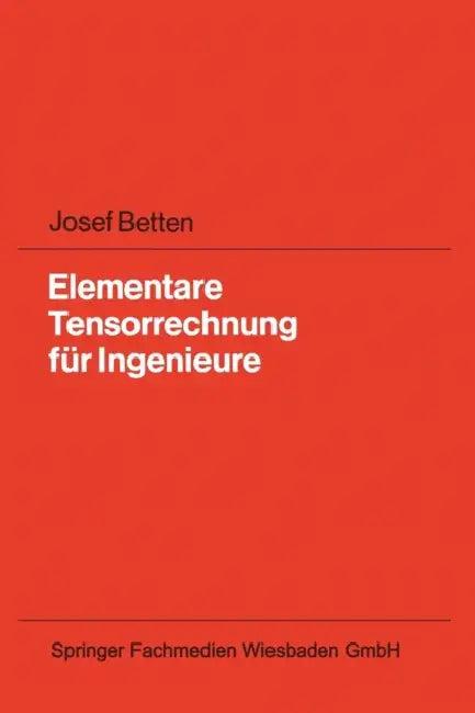Elementare Tensorrechnung Für Ingenieure (English, Josef Betten)