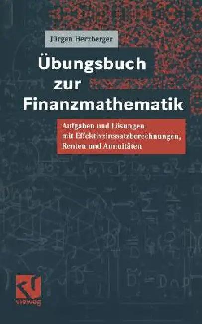 Übungsbuch Zur Finanzmathematik (English, Jürgen Herzberger)