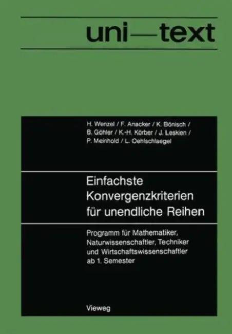 Einfachste Konvergenzkriterien Für Unendliche Reihen (English, Horst Wenzel)