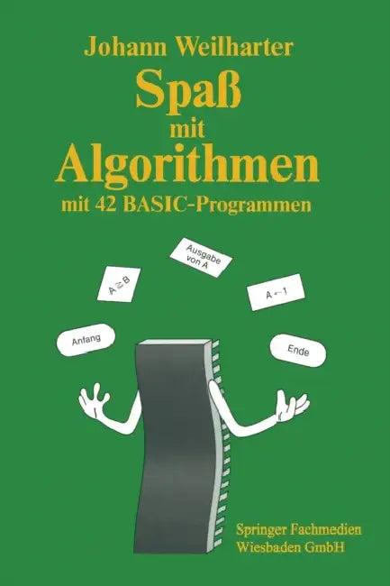 Spaß Mit Algorithmen (English, Johann Weilharter)