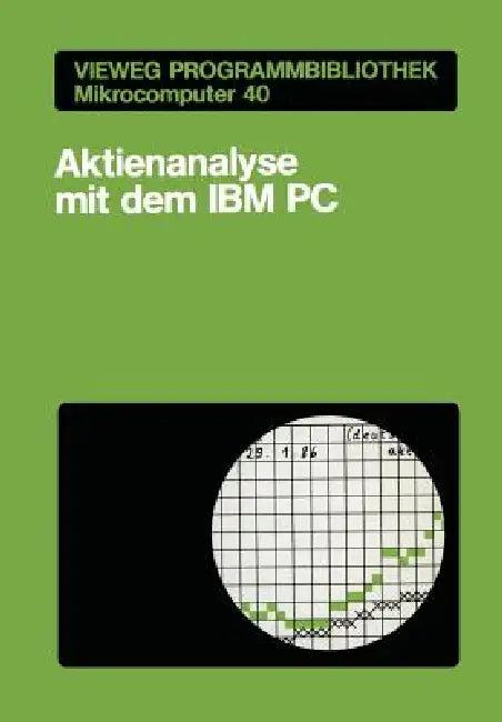 Aktienanalyse Mit Dem IBM PC (English, Thomas Kwasniok)