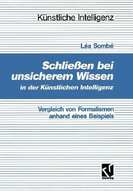 Schließen Bei Unsicherem Wissen in Der Künstlichen Intelligenz (English, Léa Sombé)