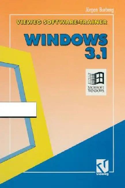 Vieweg-Software-Trainer Windows 3. 1 (English, Jürgen Burberg)