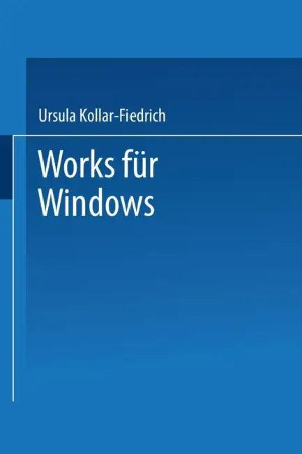 Works Für Windows (English, Ursula Kollar-Fiedrich)