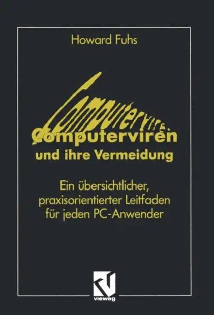Computerviren Und Ihre Vermeidung (English, Howard Fuhs)