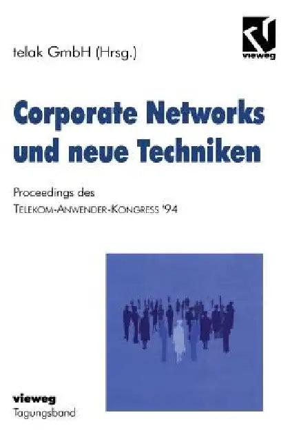 Corporate Networks Und Neue Techniken (English, Na Telak Gmbh)