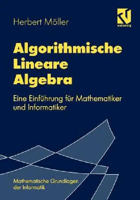 Algorithmische Lineare Algebra (English, Herbert Möller | Walter Oberschelp | Rolf Möhring)