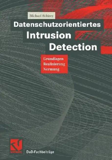 Datenschutzorientiertes Intrusion Detection (English, Michael Sobirey)