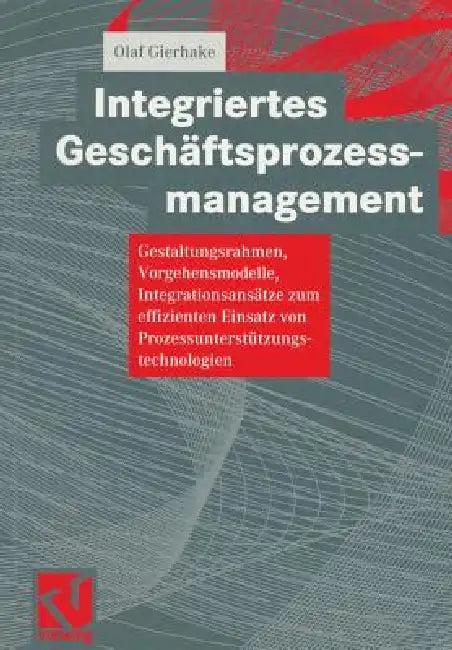 Integriertes Geschäftsprozessmanagement (English, Olaf Gierhake)