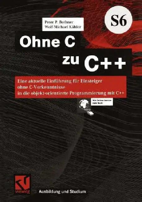 Ohne C Zu C++ (English, Peter P. Bothner | Wolf-Michael Kähler)