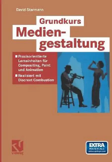 Grundkurs Mediengestaltung (English, David Starmann)