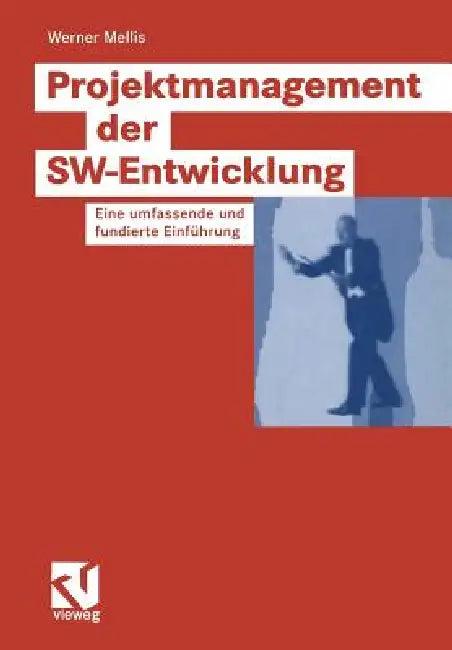 Projektmanagement Der Sw-Entwicklung (English, Werner Mellis)