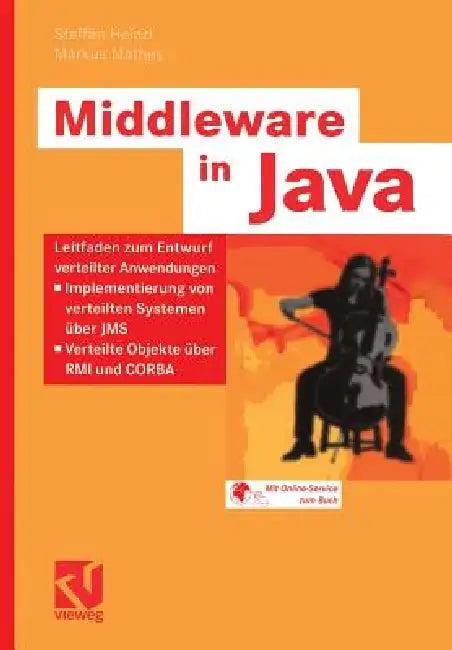 Middleware in Java (English, Steffen Heinzl | Markus Mathes)