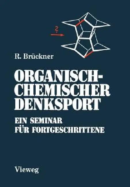 Organisch-Chemischer Denksport (English, Reinhard Brückner)