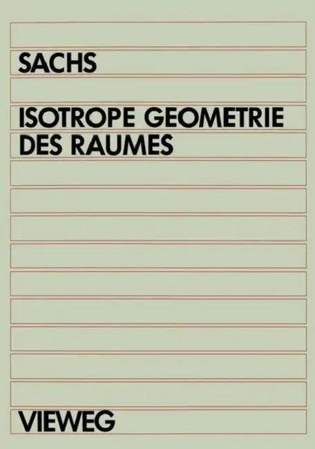 Isotrope Geometrie Des Raumes (English, Hans Sachs)
