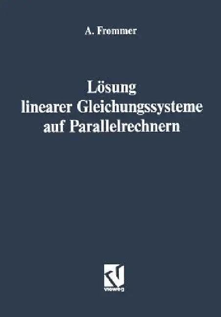 Lösung Linearer Gleichungssysteme Auf Parallelrechnern (English, Andreas Frommer)