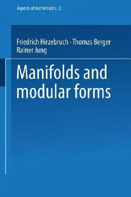 Manifolds and Modular Forms (English, Friedrich Hirzebruch)