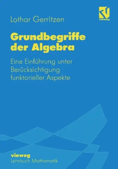 Grundbegriffe Der Algebra (English, Lothar Gerritzen)