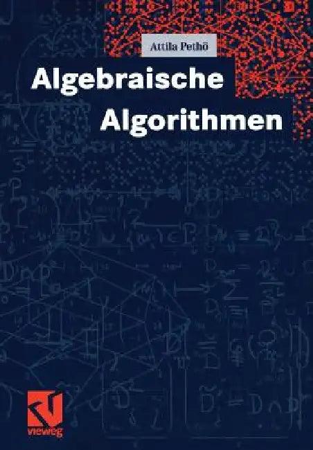 Algebraische Algorithmen (English, Attila Pethö | Michael Pohst)