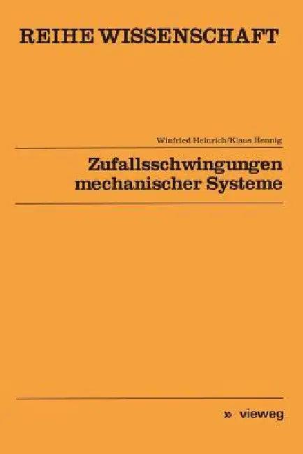 Zufallsschwingungen Mechanischer Systeme (English, Winfried Heinrich)