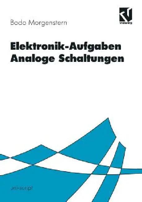 Elektronik-Aufgaben Analoge Schaltungen (English, Bodo Morgenstern)