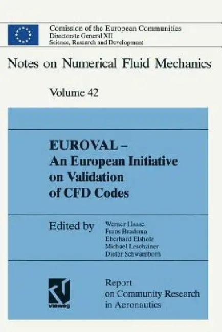 Euroval -- An European Initiative on Validation of Cfd Codes (English, Werner Haase | Frans Brandsma | Eberhard Elsholz)