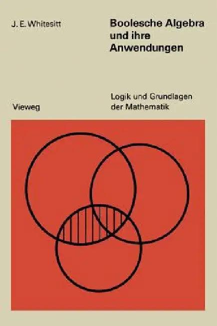 Boolesche Algebra Und Ihre Anwendungen (English, John Eldon Whitesitt)