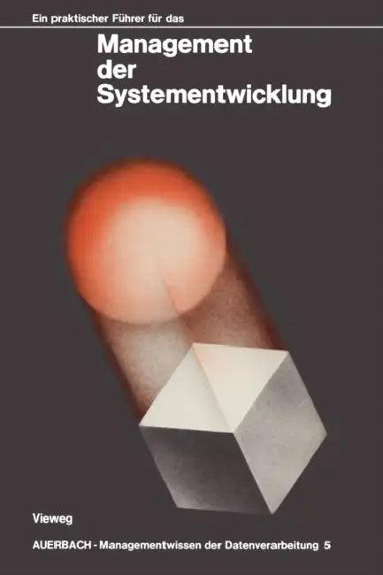 Ein Praktischer Führer Für Das Management Der Systementwicklung (English, James Hannan)